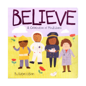 A Celebration of Mindfulness (Singles) - BELIEVE / JOY / LOVE / PEACE (board book)