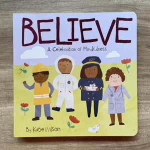 A Celebration of Mindfulness (Singles) - BELIEVE / JOY / LOVE / PEACE (board book)