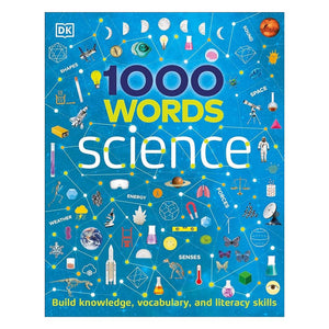 1000 Words SCIENCE: Build Knowledge, Vocabulary, and Literacy Skills (Hardcover) by DK