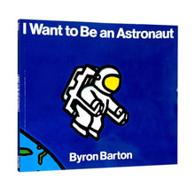 Load image into Gallery viewer, I Want to Be an Astronaut (softcover)