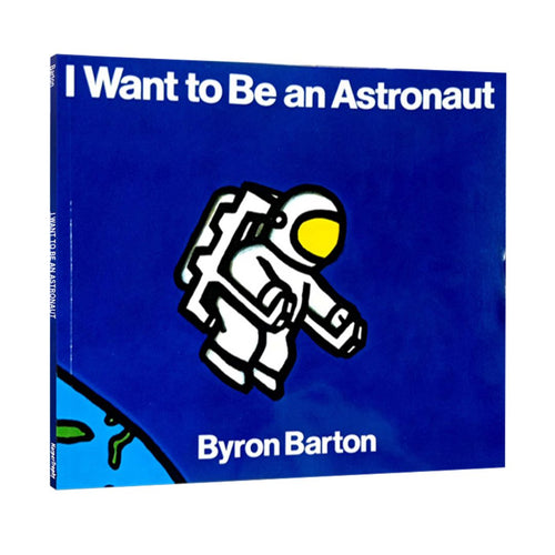 I Want to Be an Astronaut (softcover)