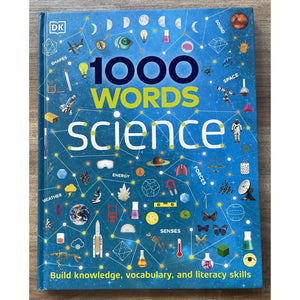 1000 Words SCIENCE: Build Knowledge, Vocabulary, and Literacy Skills (Hardcover) by DK