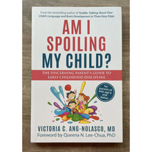 Load image into Gallery viewer, Am I Spoiling My Child? (by Dr. Victoria Ang-Nolasco) softcover