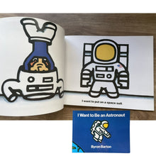 Load image into Gallery viewer, I Want to Be an Astronaut (softcover)