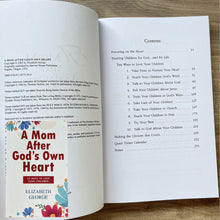 Load image into Gallery viewer, A Mom After God&#39;s Own Heart: 10 Ways to Love Your Children by Elizabeth George Brand new softcover