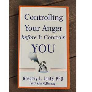 Controlling Your Anger Before It Controls You