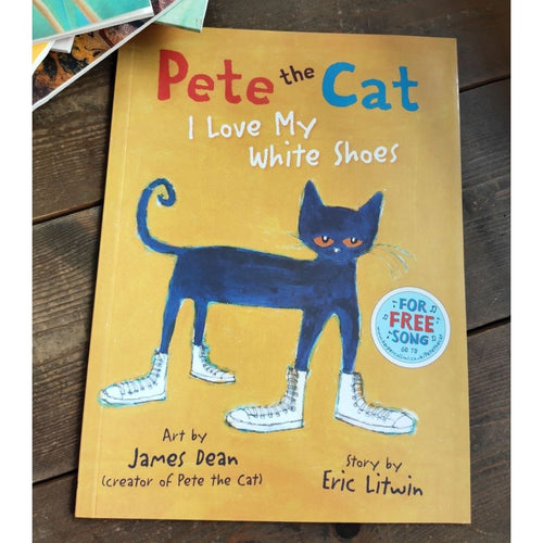 Pete the Cat: I Love My White Shoes (softcover)